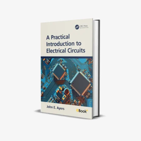 A Practical Introduction to Electrical Circuits 1st Edition