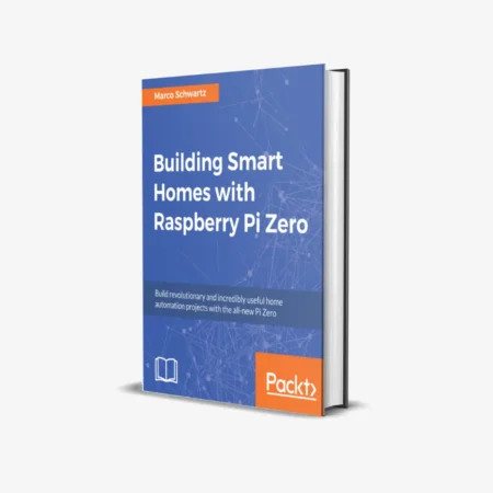 Building Smart Homes with Raspberry Pi Zero