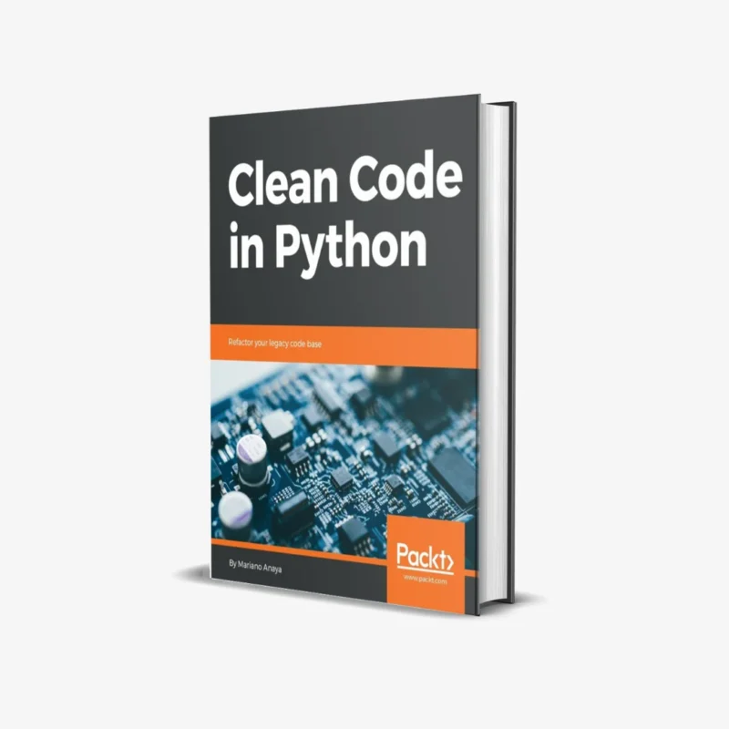 Clean Code in Python: Refactor your legacy code base