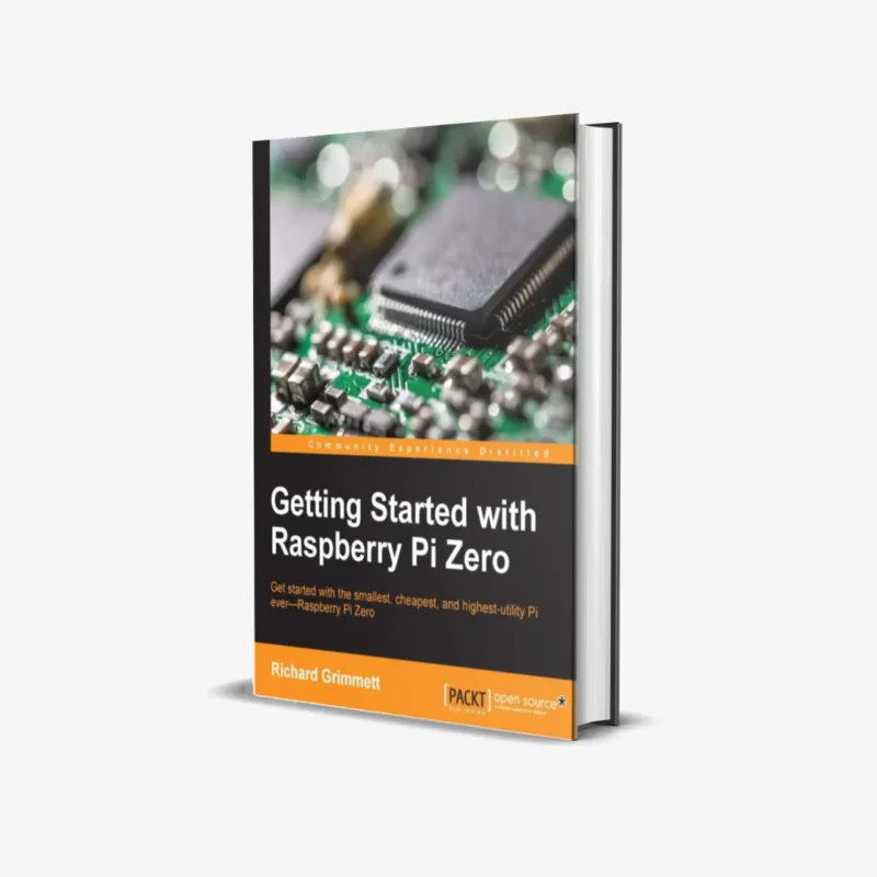 Getting Started with Raspberry Pi Zero (1 ed)