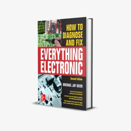 How to Diagnose and Fix Everything Electronic, Second Edition 2nd Edition