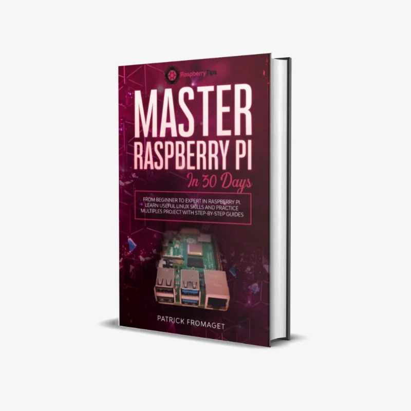 Master your Raspberry Pi in 30 days: A step-by-step guide for beginners on Raspberry Pi