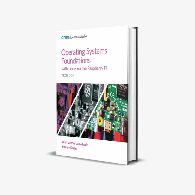 Operating Systems Foundations with Linux on the Raspberry Pi