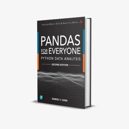 Pandas for Everyone: Python Data Analysis (Addison-Wesley Data & Analytics Series) 2nd Edition