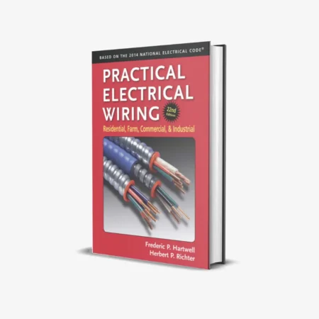 Practical Electrical Wiring: Residential, Farm, Commercial, and Industrial (22 ed)