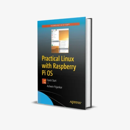 Practical Linux with Raspberry Pi OS: Quick Start 1st ed. Edition