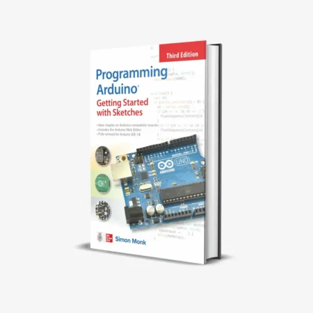 Programming Arduino: Getting Started with Sketches, Third Edition 3rd Edition