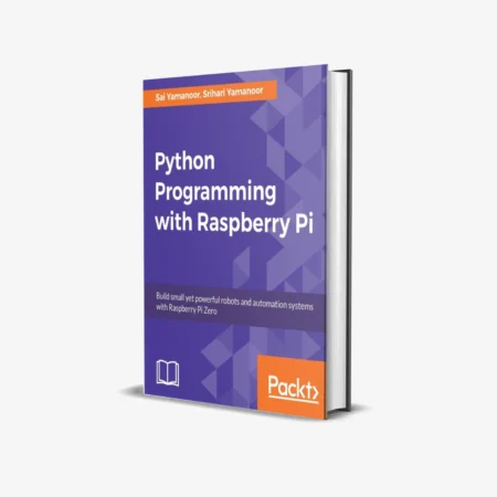 Python Programming with Raspberry Pi 1st Edition