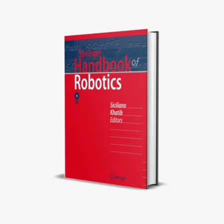 Springer Handbook of Robotics (Springer Handbooks)