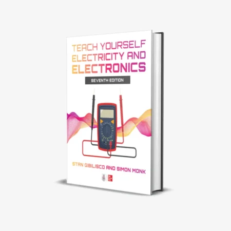 Teach Yourself Electricity and Electronics, Seventh Edition 7th Edition