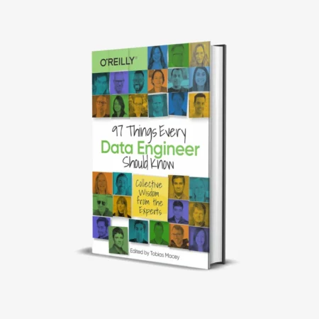 97 Things Every Data Engineer Should Know (1 ed)