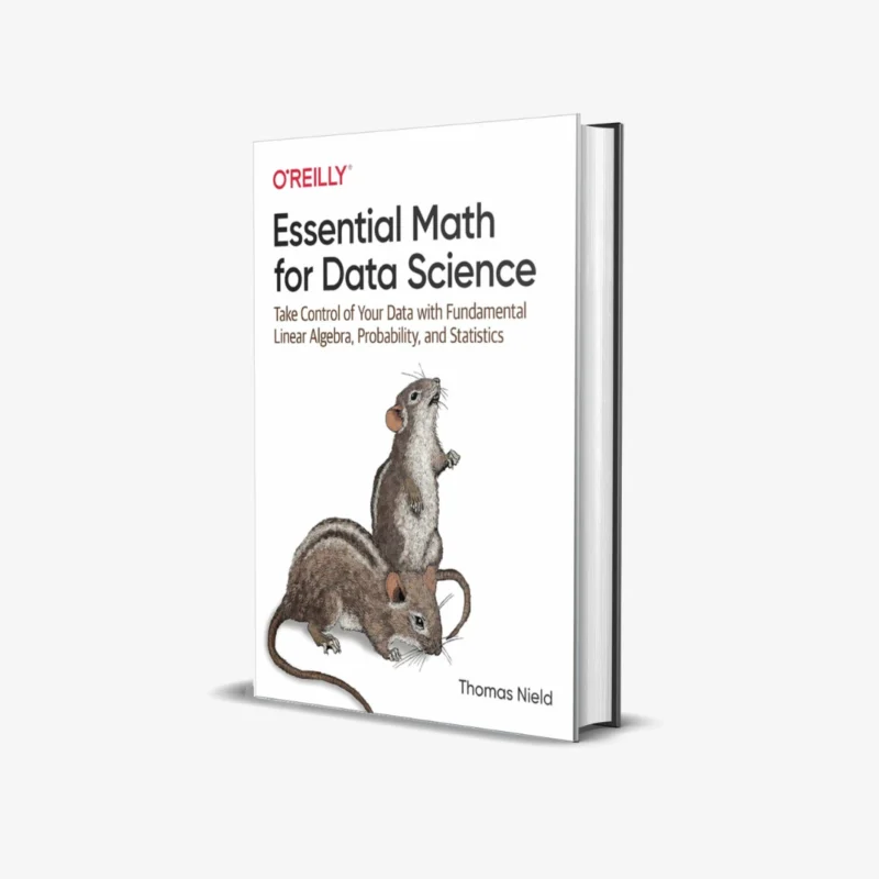 Essential Math for Data Science (1 ed)