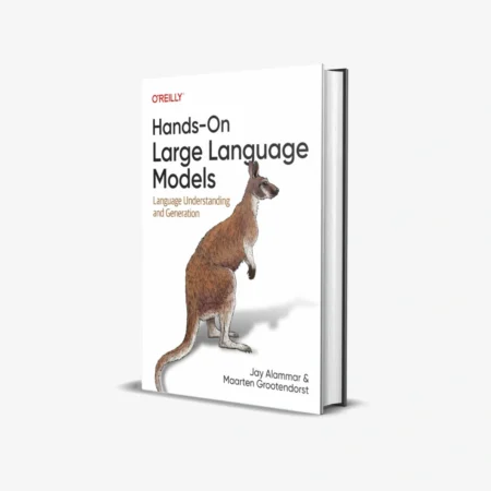 Hands-On Large Language Models (1 ed)