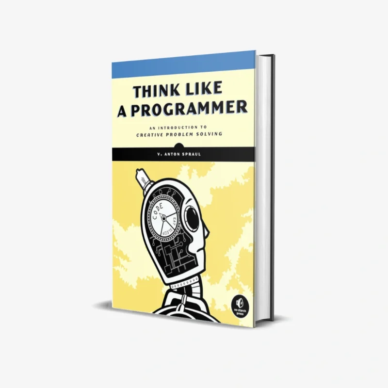 Think Like a Programmer (1 ed)