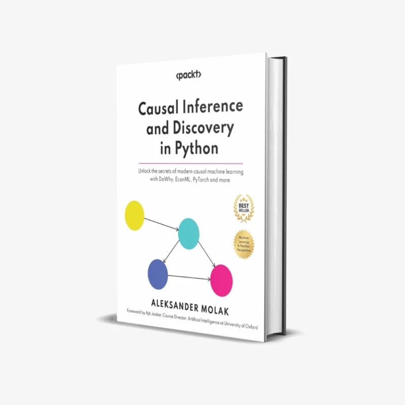 Causal Inference and Discovery in Python (1 ed)