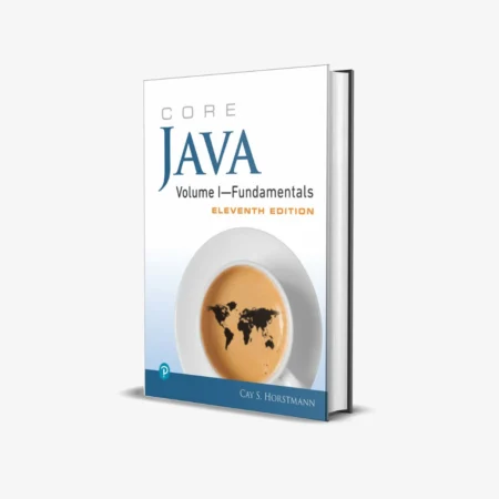 Core Java, Fundamentals, Volume 1 (11 ed)