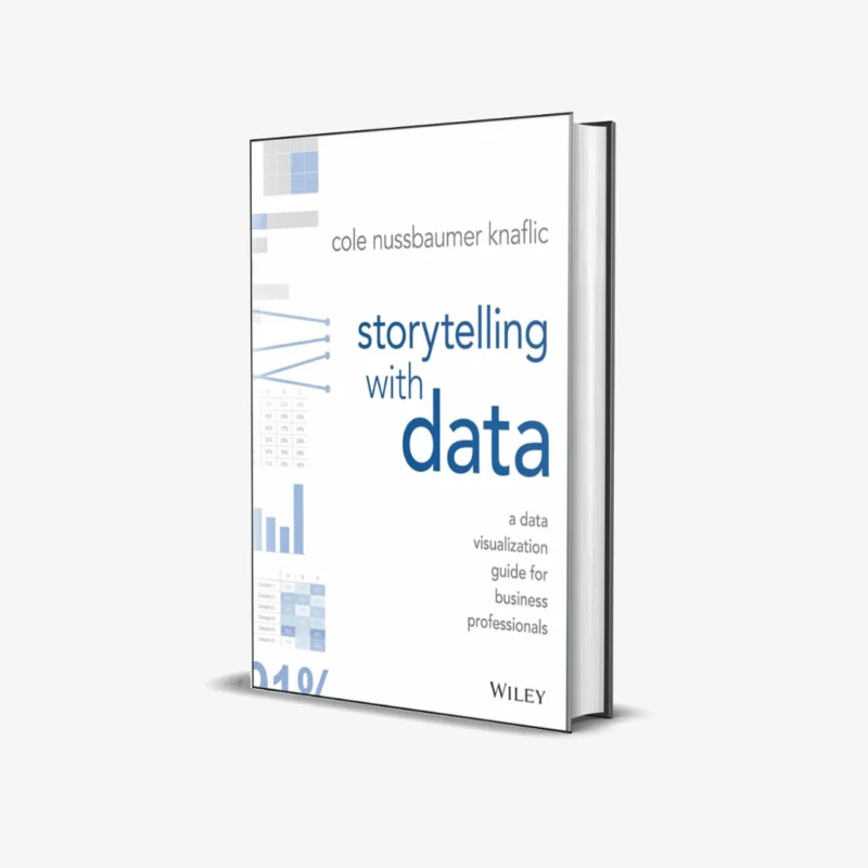 Storytelling with Data (1 ed)
