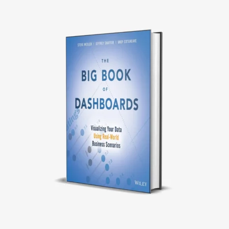 The Big Book of Dashboards (1 ed)