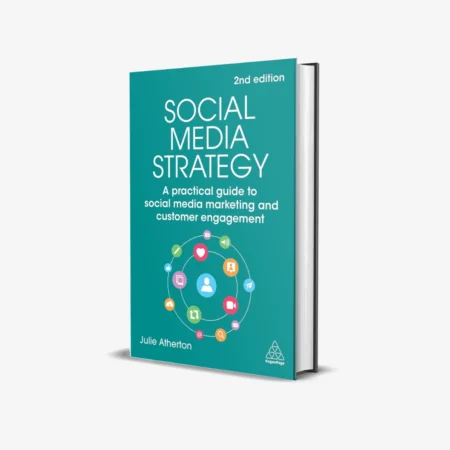 Social Media Strategy A Practical Guide to Social Media Marketing and Customer Engagement (2 ed)